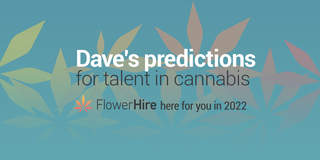 David Belsky's 2022 talent in cannabis predictions