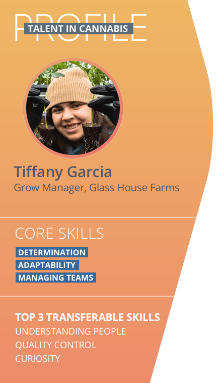 Tiffany Garcia, Grow Manager, Glass House Farms