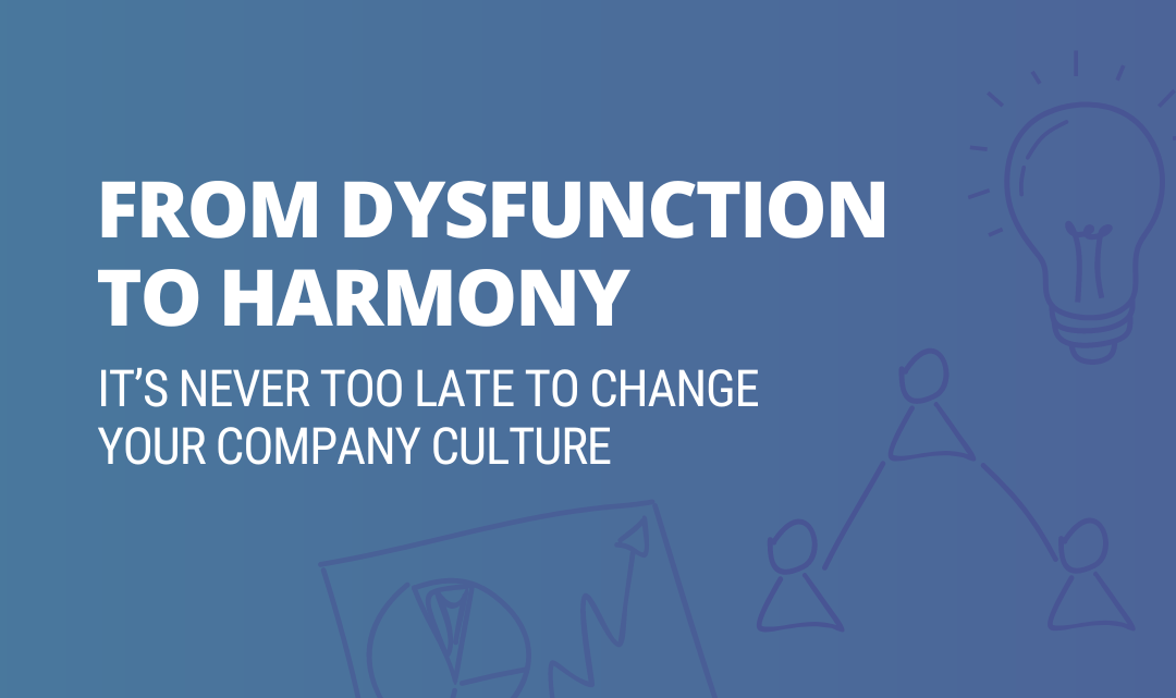 It’s Never Too Late to Change Your Company Culture FlowerHire