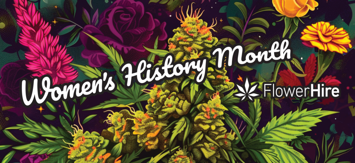 FlowerHire woemsn history month, 7 women owned cannabis businesses to support